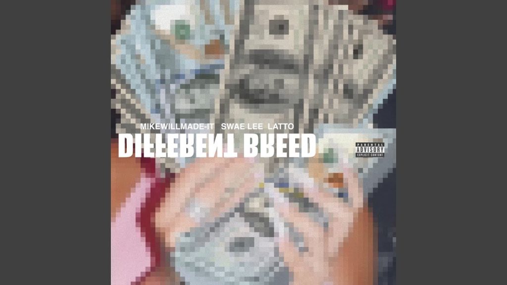Mike WiLL Made-It Ft. Swae Lee, Latto “Different Breed”