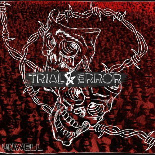 Unwell – Trial And Error (2023)